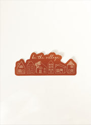 BE THE VILLAGE STICKER